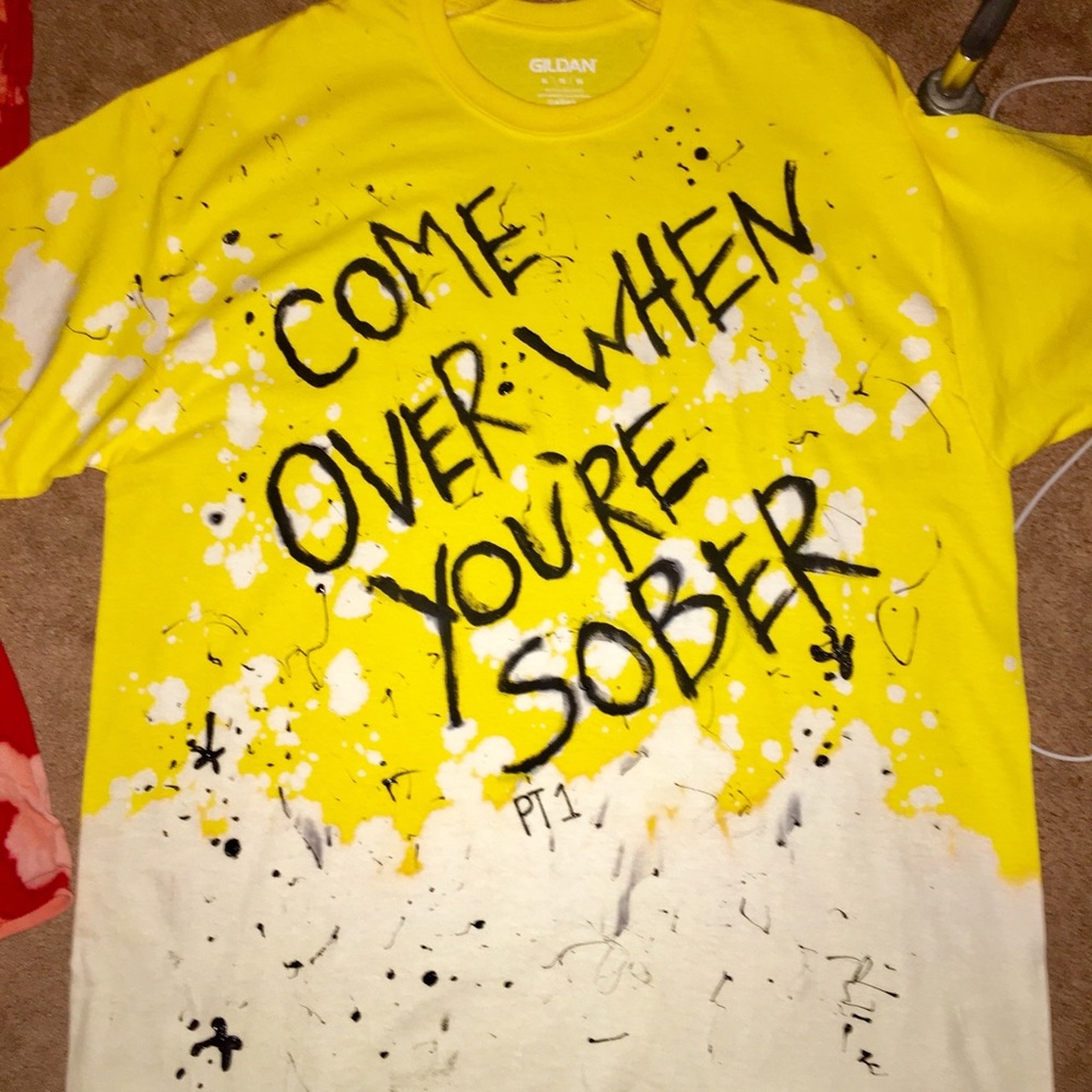 Come over when you’re sober tee